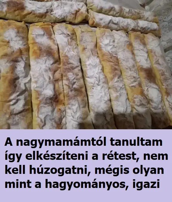 A nagymamámtól tanultam így elkészíteni a rétest, nem kell húzogatni, mégis olyan mint a hagyományos, igazi
