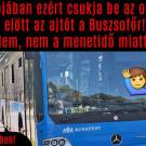 Valójában ezért csukja be az orrod elött az ajtót a Buszsofőr! 