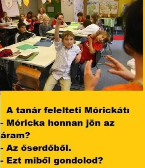 VICC: A tanár felelteti Mórickát. Honnan jön a áram.